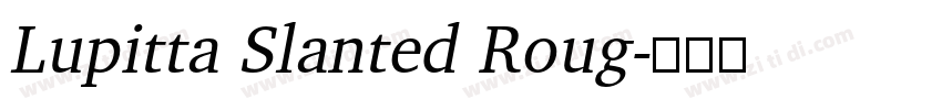 Lupitta Slanted Roug字体转换